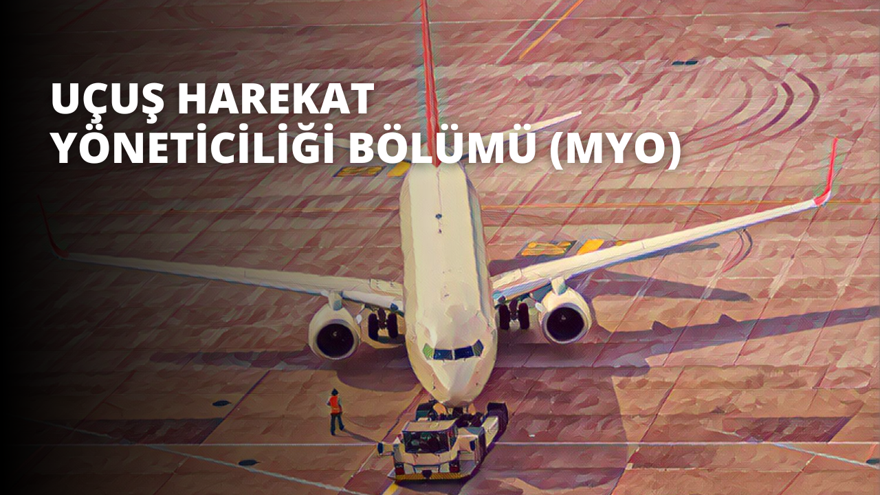 Uçuş Harekat Yöneticiliği Bölümü (MYO)