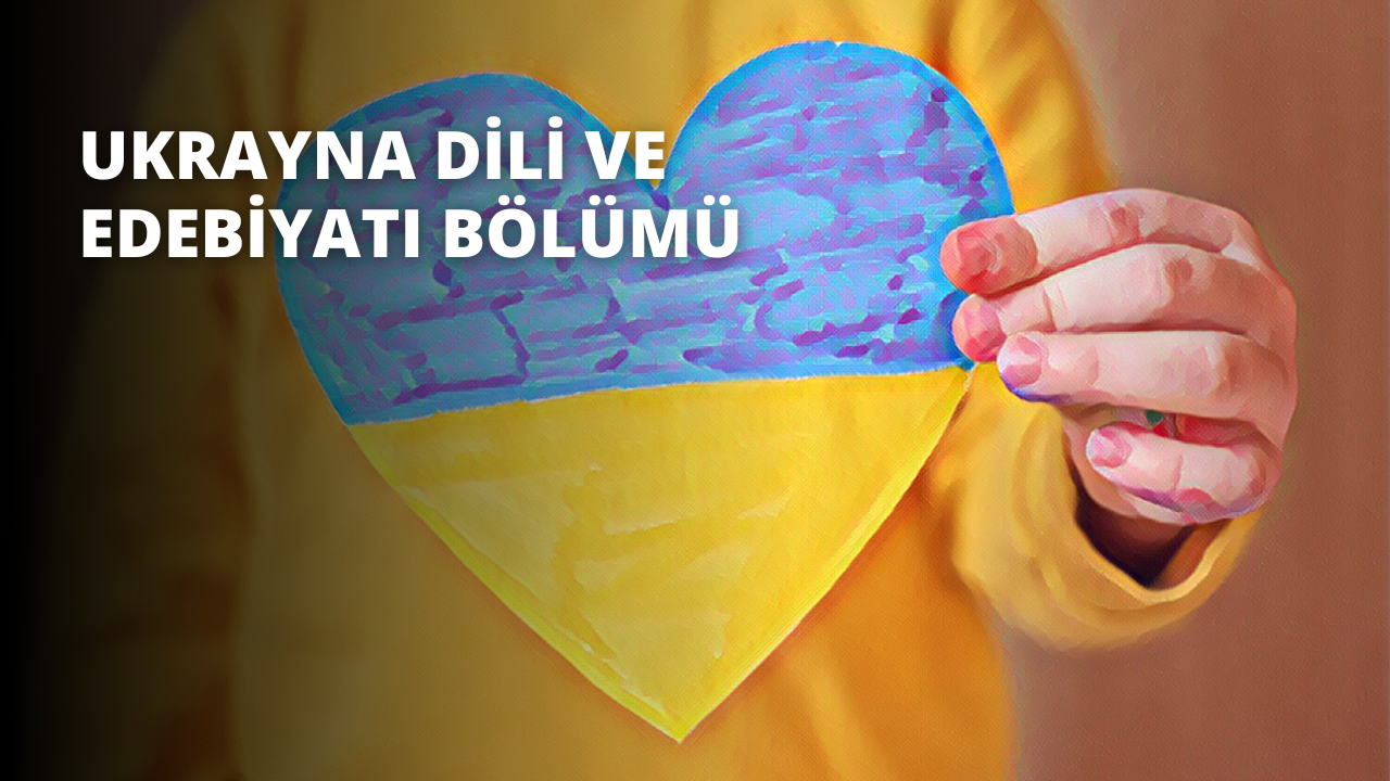 Ukrayna Dili ve Edebiyatı Bölümü