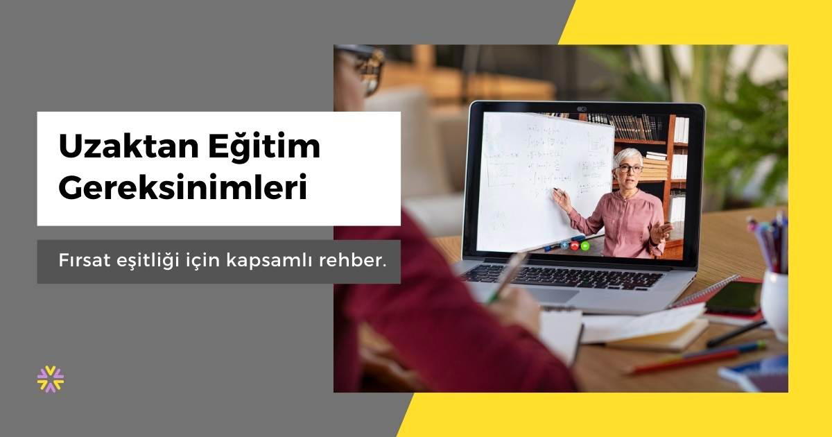 Uzaktan Eğitim İçin Neye İhtiyacım Var?
