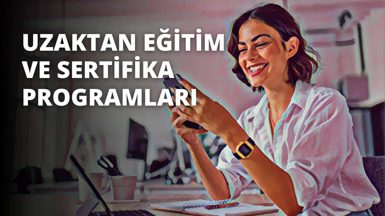 Uzaktan Eğitim ve Sertifika Programları İçin 5 Öneri