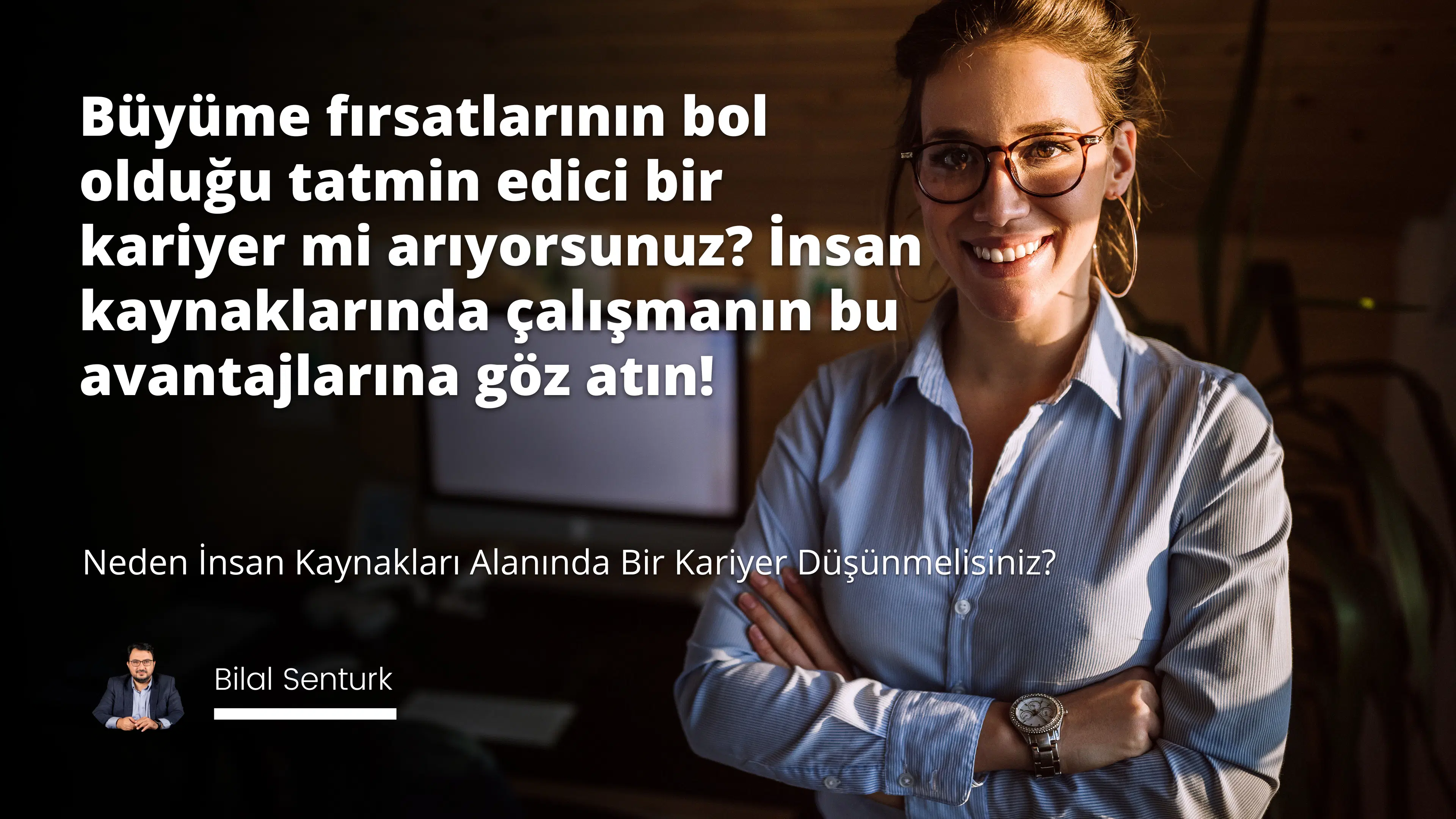 Neden İnsan Kaynakları Alanında Bir Kariyer Düşünmelisiniz?
