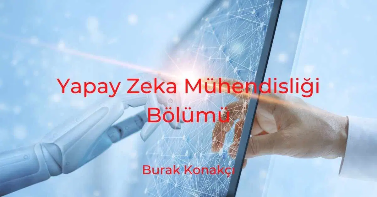 Yapay Zeka Mühendisliği Bölümü