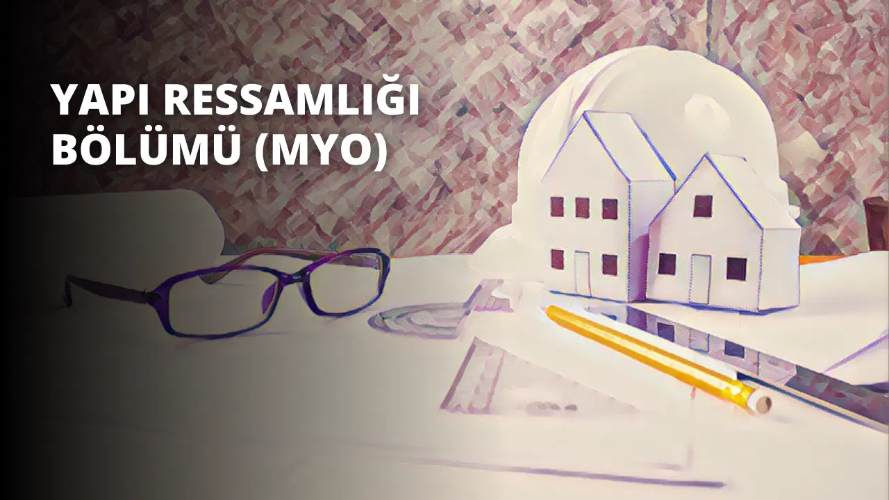 Yapı Ressamlığı Bölümü (MYO)