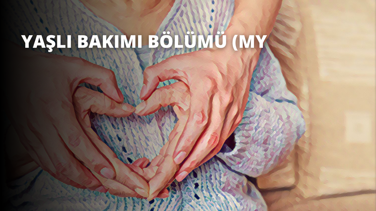 Yaşlı Bakımı Bölümü (MYO)