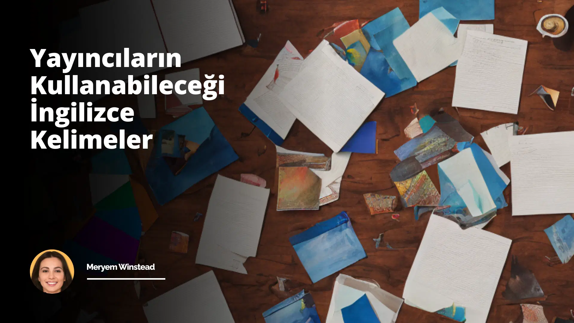 Editörlerin Kullanabileceği İngilizce Kelimeler