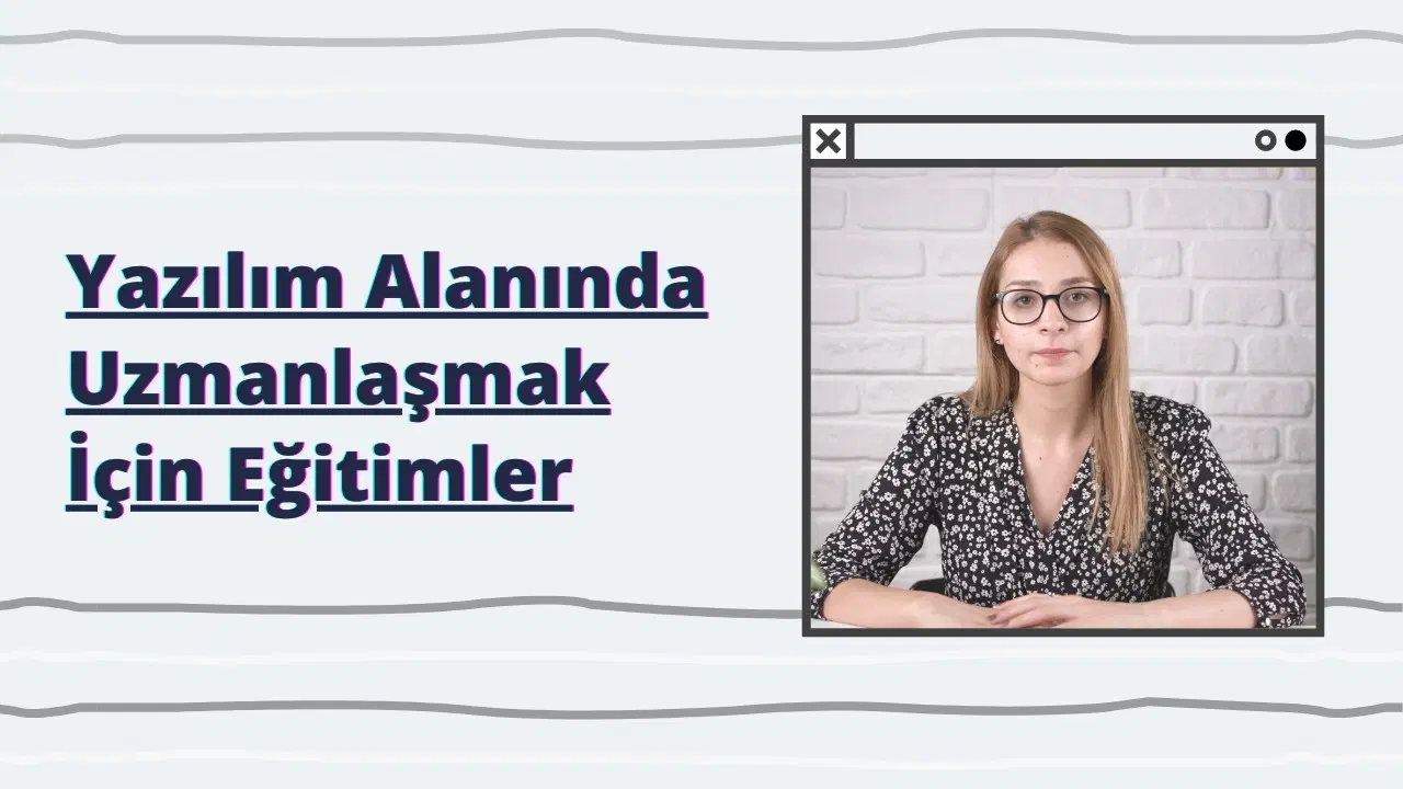 Yazılım Alanında Çalışacaklara Uzaktan Eğitim Programları