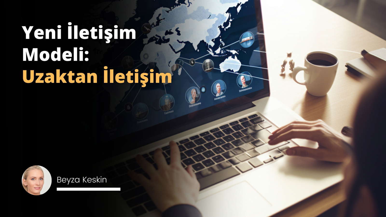 Yeni İletişim Modeli: Uzaktan İletişim