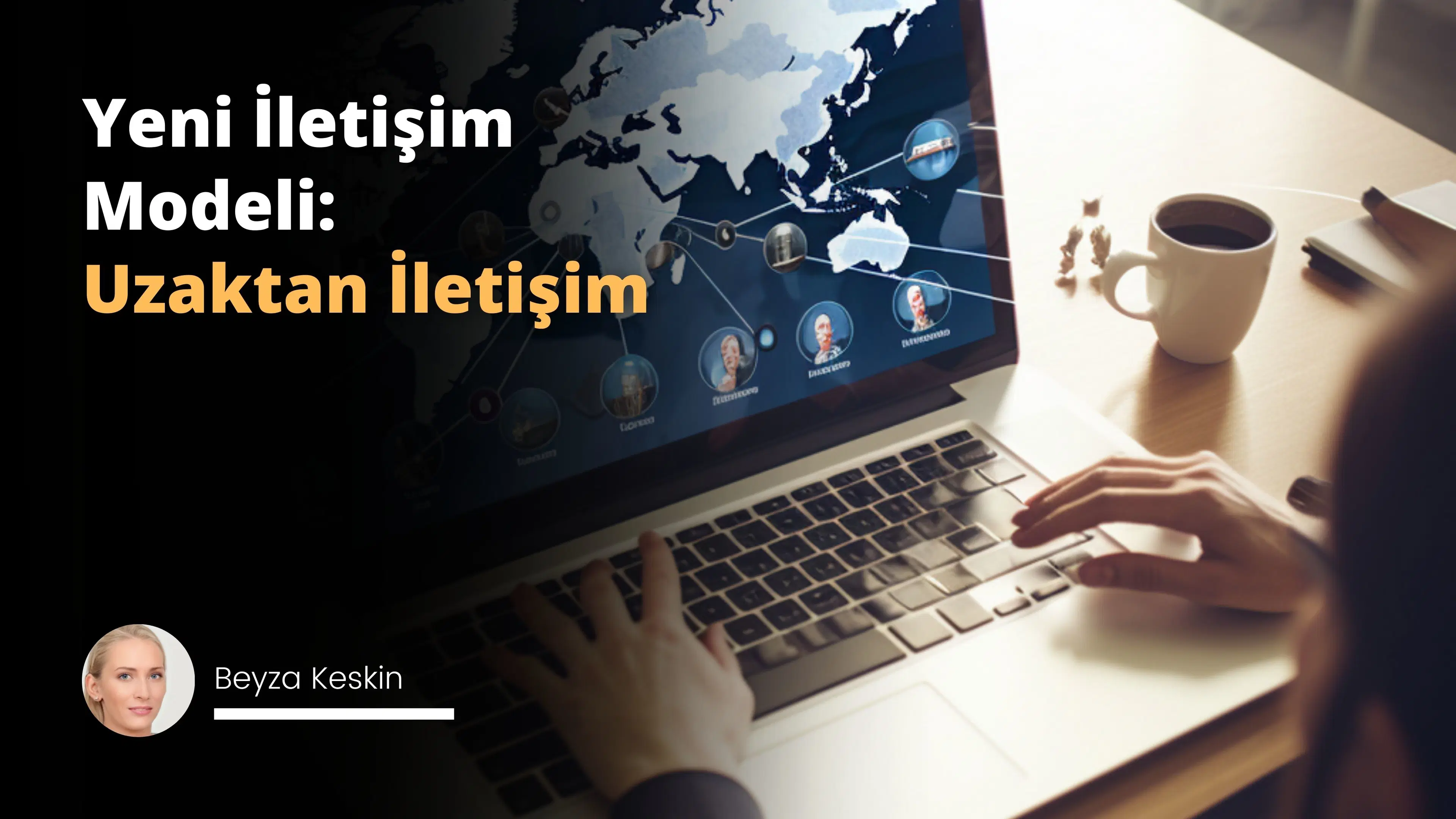 Yeni İletişim Modeli: Uzaktan İletişim