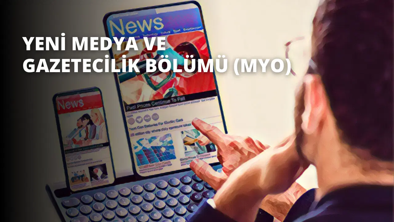 Yeni Medya ve Gazetecilik Bölümü (MYO)
