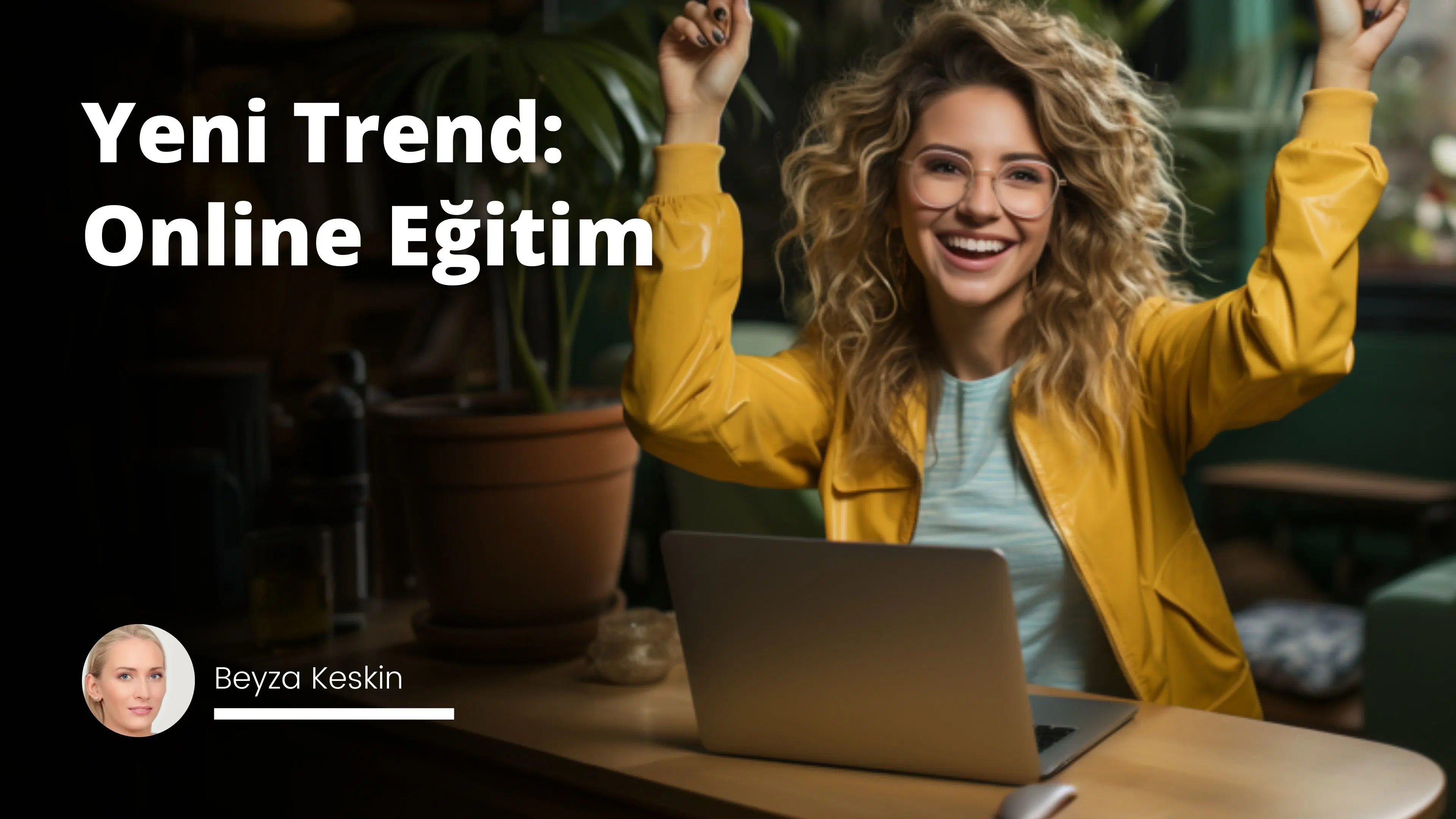 Yeni Trend: Online Eğitim