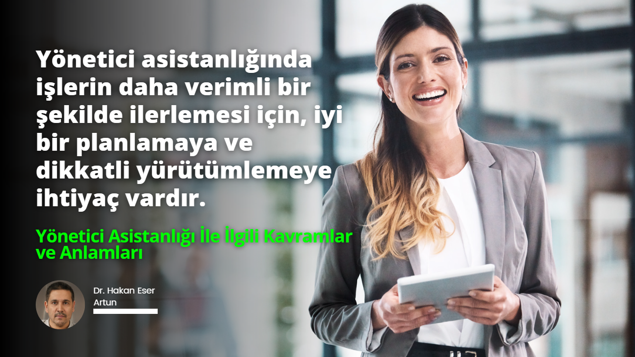 Yönetici Asistanlığı İle İlgili Kavramlar ve Anlamları