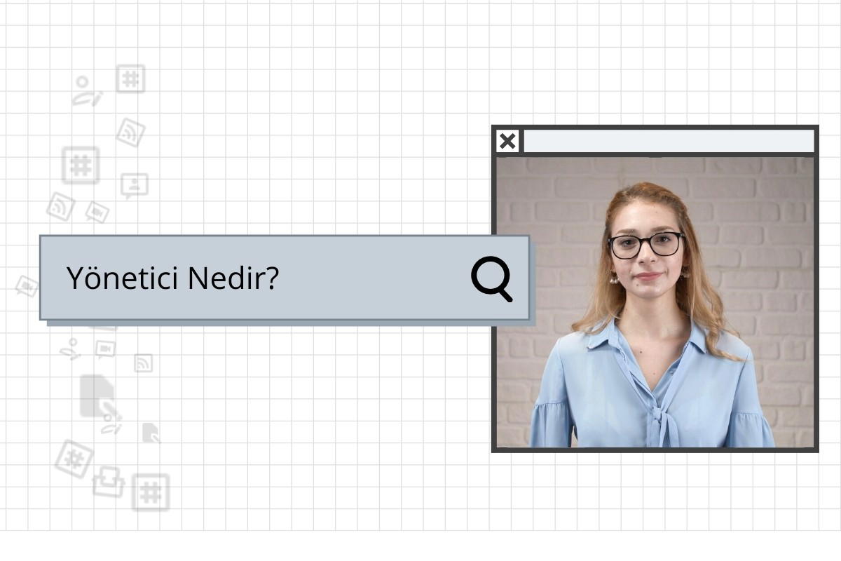 Yönetici Nedir? Kime Denir?