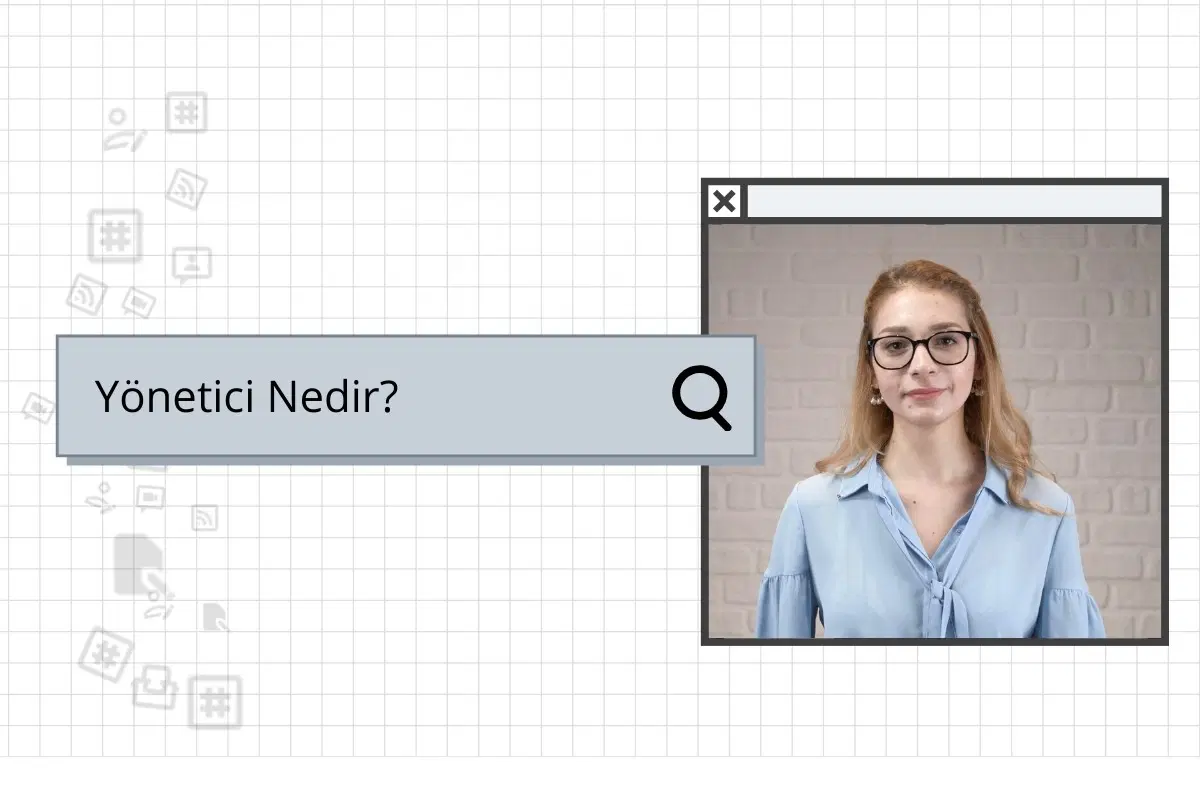 Yönetici Nedir? Kime Denir?