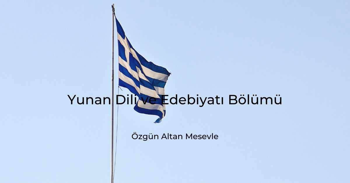 Yunan Dili ve Edebiyatı Bölümü