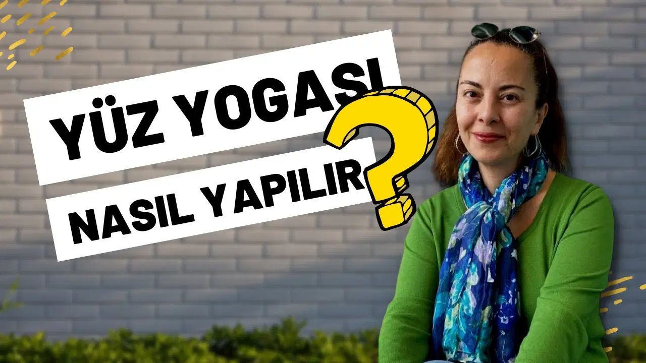 Yüz Yogası ve Faydaları