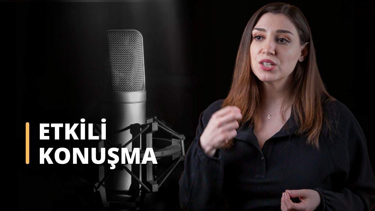 Doğru ve Etkili Konuşma Teknikleri