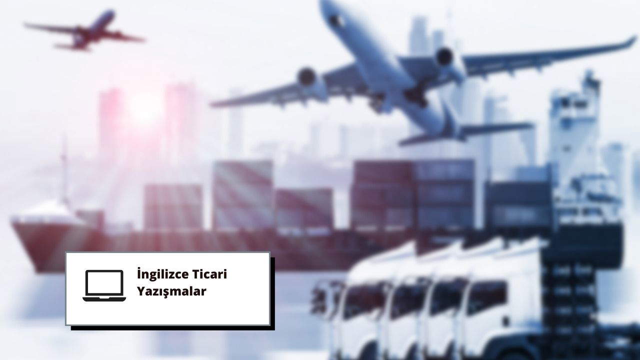 İngilizce Ticari Yazışmalar Eğitimi