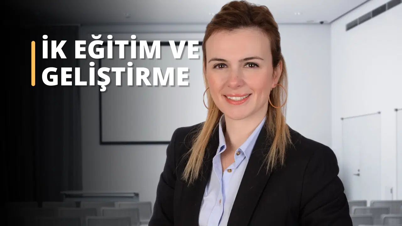 İnsan Kaynakları Yönetiminde Eğitim ve Geliştirme