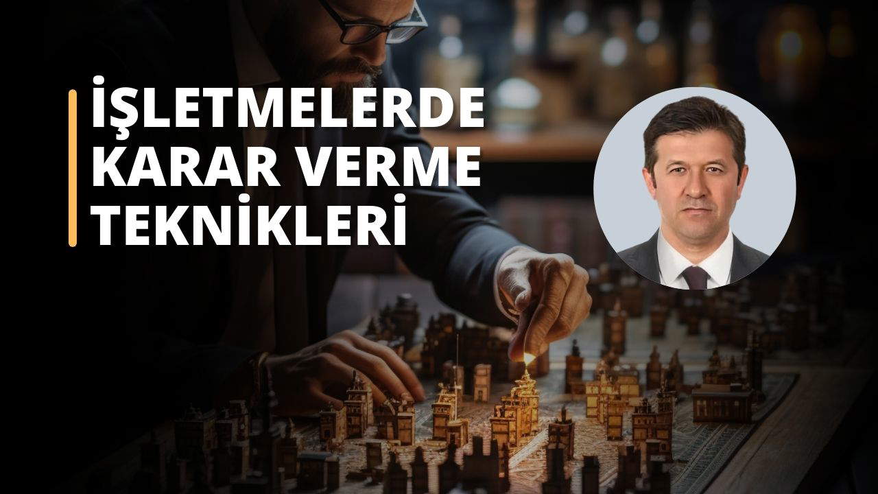 İşletmelerde Karar Verme Teknikleri Eğitimi