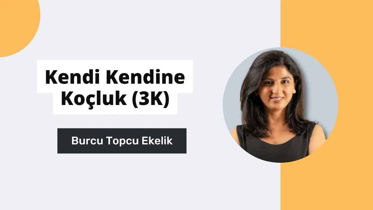 Kendi Kendine Koçluk (3K) Eğitimi