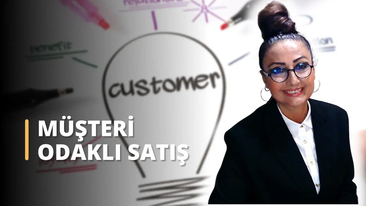 Müşteri Odaklı Satış Teknikleri