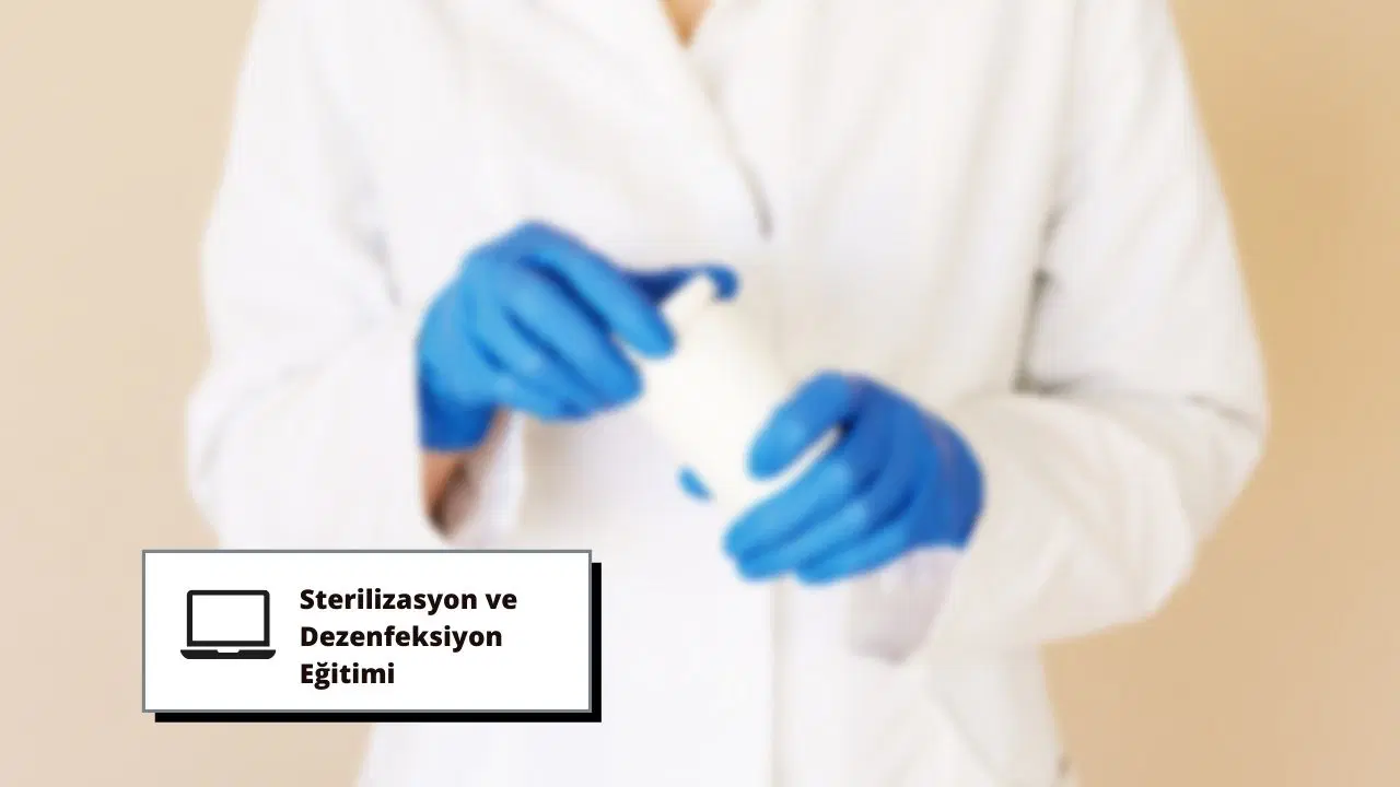 Sterilizasyon ve Dezenfeksiyon Eğitimi