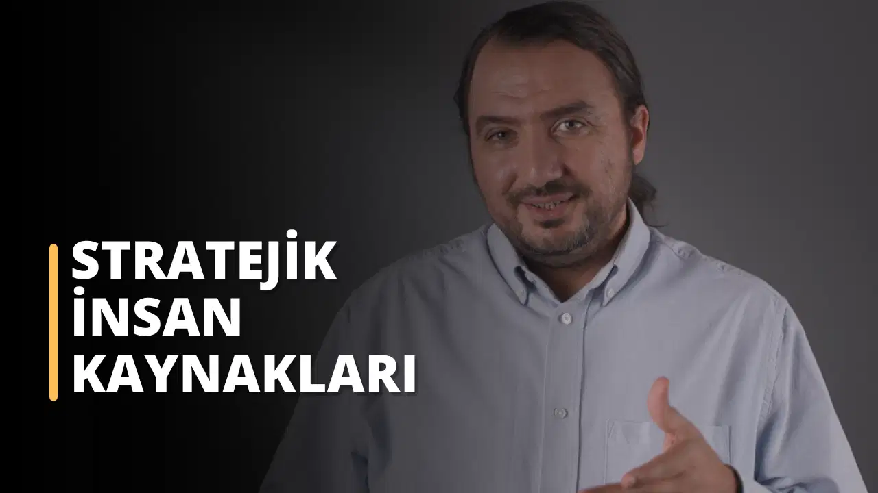 Stratejik İnsan Kaynakları Yönetimi
