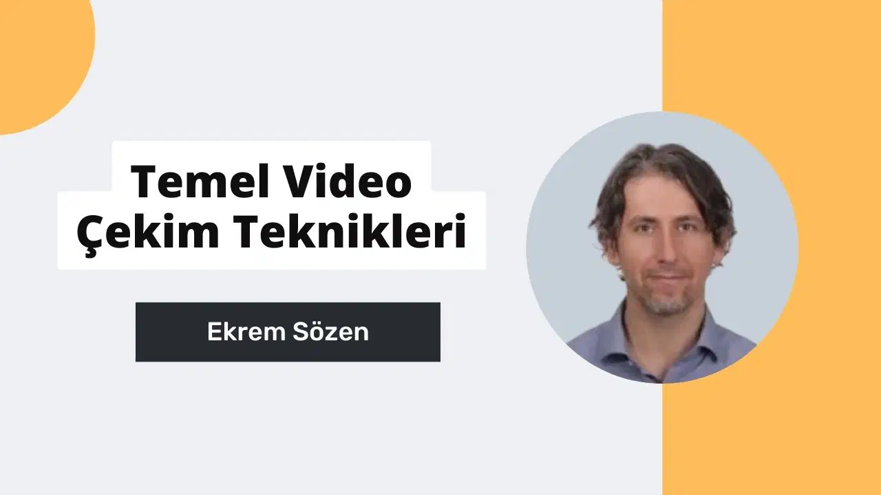 Temel Video Çekim Teknikleri Eğitimi